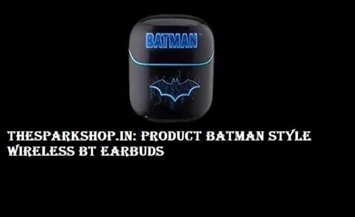 thesparkshop.in:product/batman-style-wireless-bt-earbuds